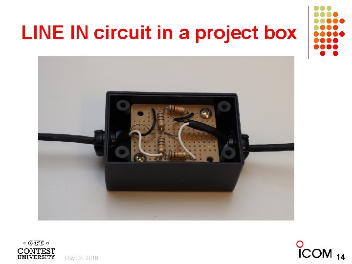 LINE IN circuit in a project box Dayton 2016 14 