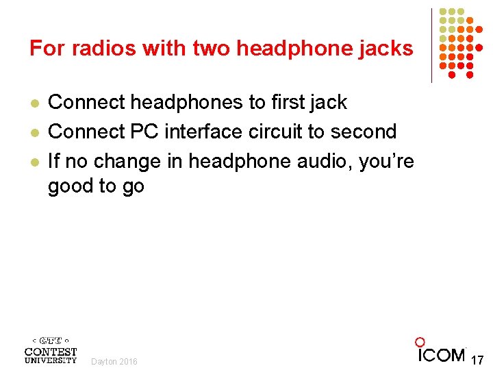 For radios with two headphone jacks l l l Connect headphones to first jack