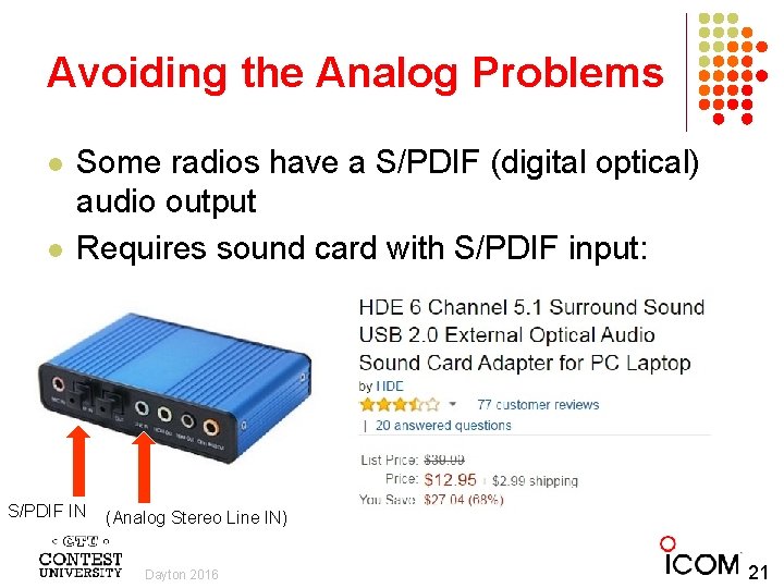 Avoiding the Analog Problems l l Some radios have a S/PDIF (digital optical) audio