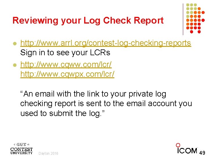 Reviewing your Log Check Report l l http: //www. arrl. org/contest-log-checking-reports Sign in to