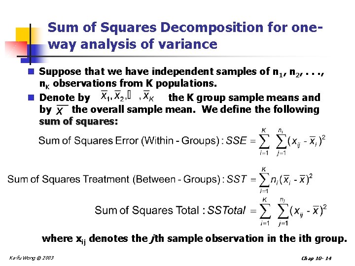 Sum of Squares Decomposition for oneway analysis of variance n Suppose that we have