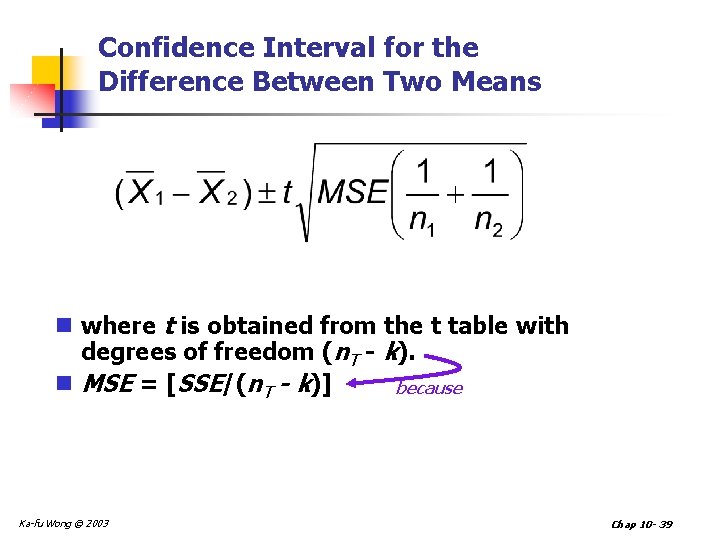 Confidence Interval for the Difference Between Two Means n where t is obtained from