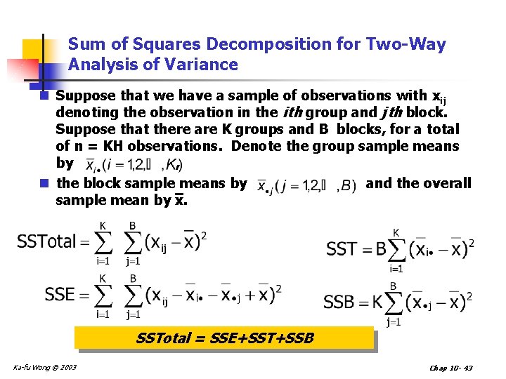 Sum of Squares Decomposition for Two-Way Analysis of Variance n Suppose that we have