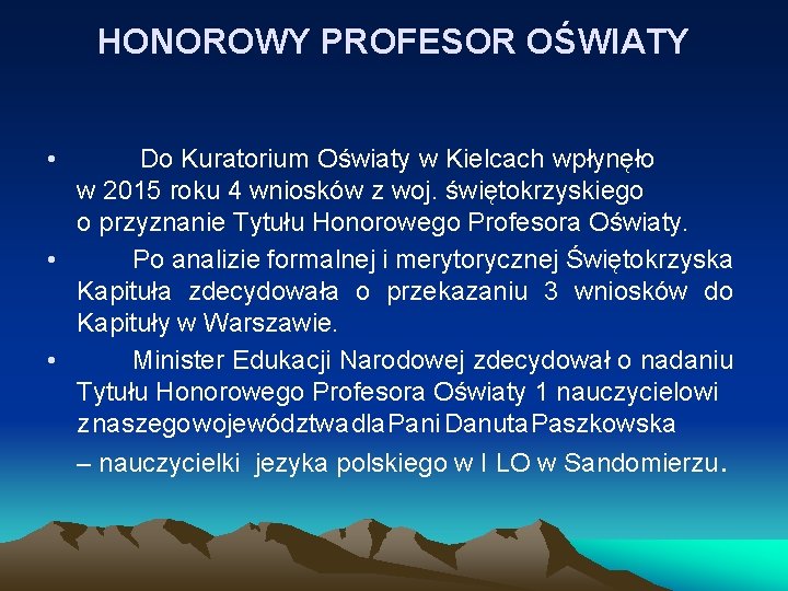 HONOROWY PROFESOR OŚWIATY • Do Kuratorium Oświaty w Kielcach wpłynęło w 2015 roku 4