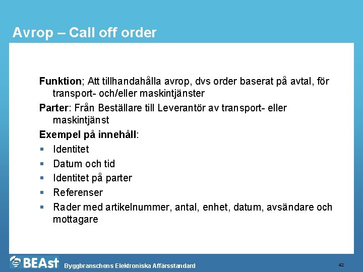 Avrop – Call off order Funktion; Att tillhandahålla avrop, dvs order baserat på avtal,