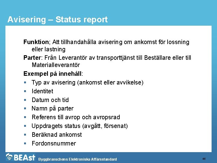 Avisering – Status report Funktion; Att tillhandahålla avisering om ankomst för lossning eller lastning