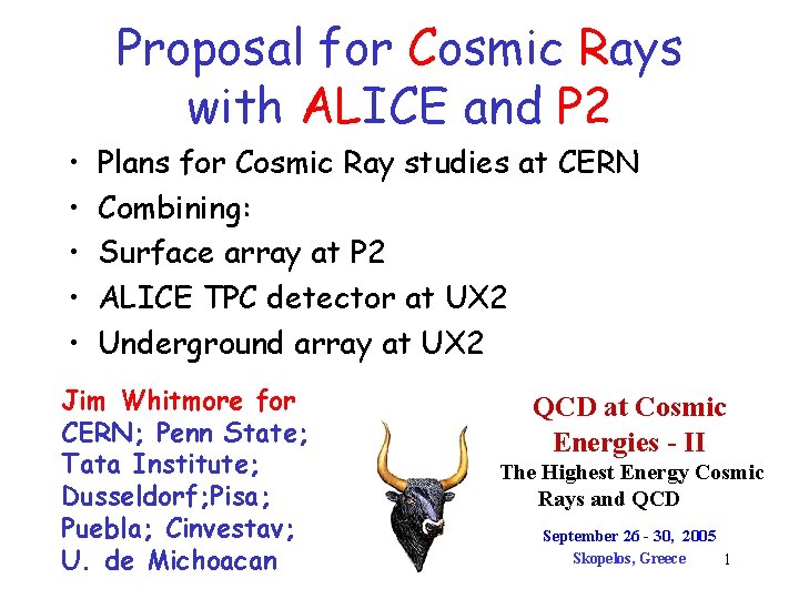 Proposal for Cosmic Rays with ALICE and P 2 • • • Plans for