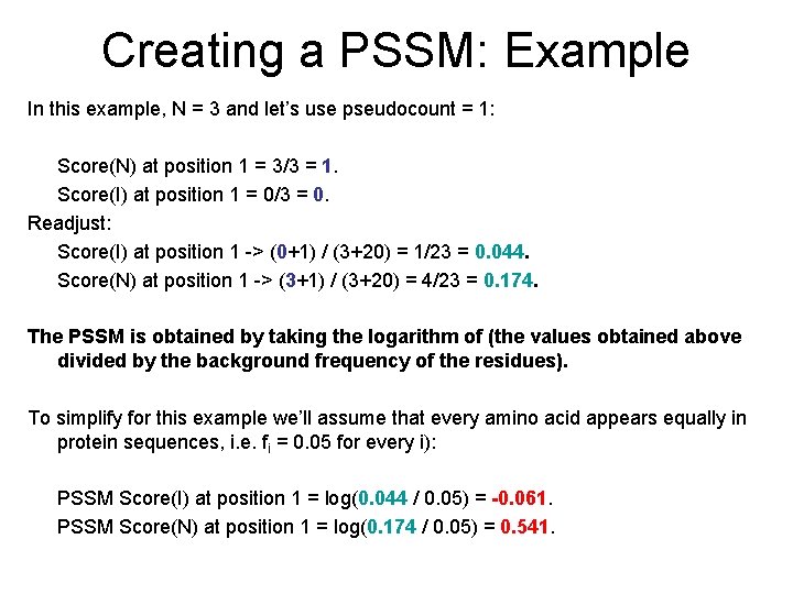 Creating a PSSM: Example In this example, N = 3 and let’s use pseudocount
