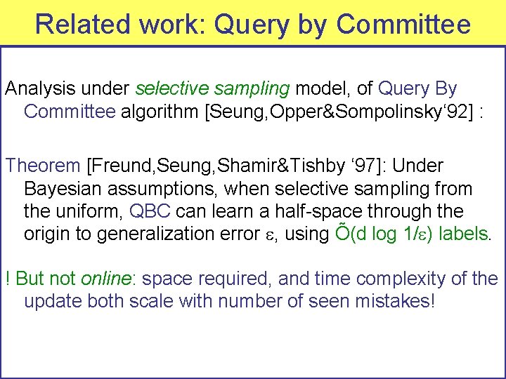 Related work: Query by Committee Analysis under selective sampling model, of Query By Committee
