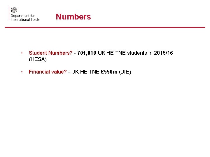 Numbers 16 • Student Numbers? - 701, 010 UK HE TNE students in 2015/16