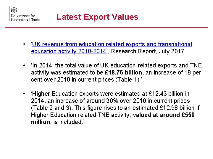 Latest Export Values • ‘UK revenue from education related exports and transnational education activity