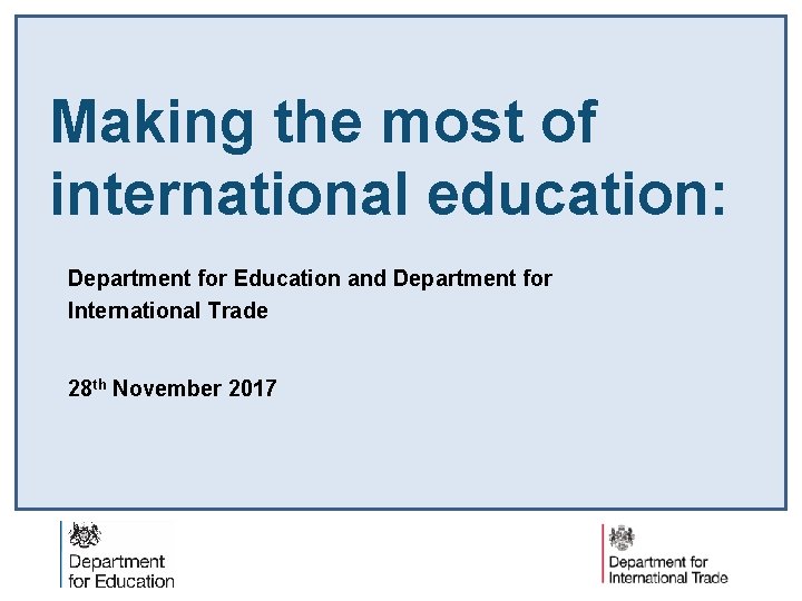 Making the most of international education: Department for Education and Department for International Trade