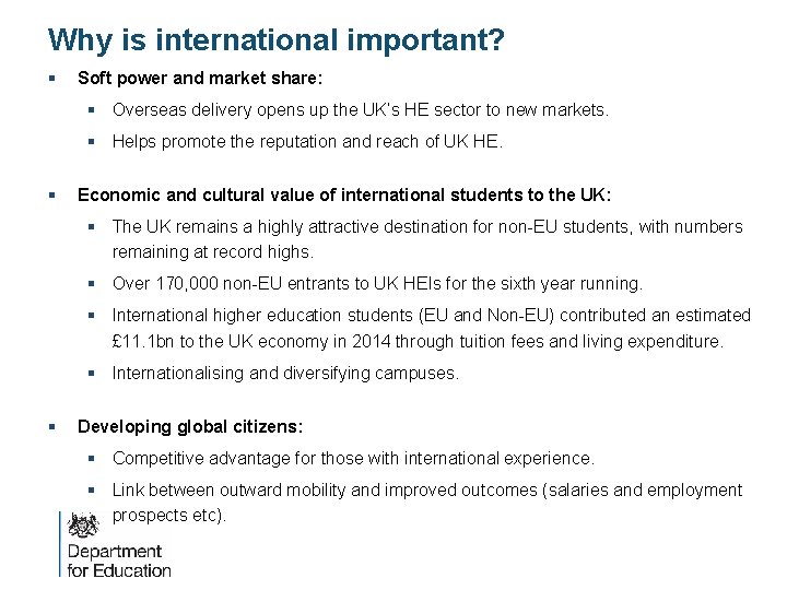 Why is international important? § Soft power and market share: § Overseas delivery opens