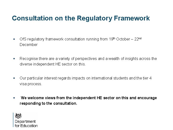 Consultation on the Regulatory Framework § Of. S regulatory framework consultation running from 19