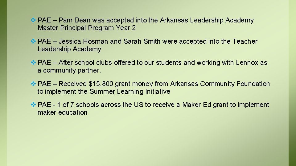 v PAE – Pam Dean was accepted into the Arkansas Leadership Academy Master Principal