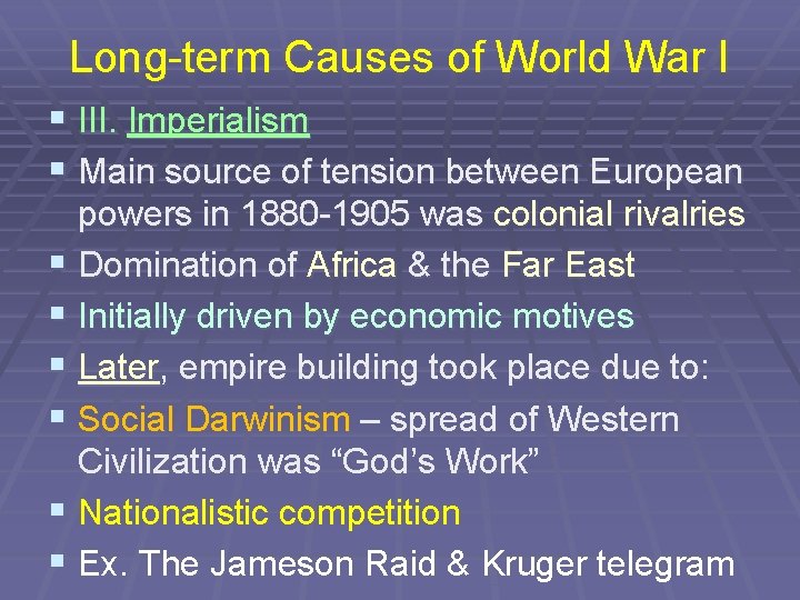 Long-term Causes of World War I § III. Imperialism § Main source of tension