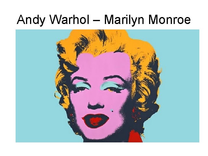 Andy Warhol – Marilyn Monroe 