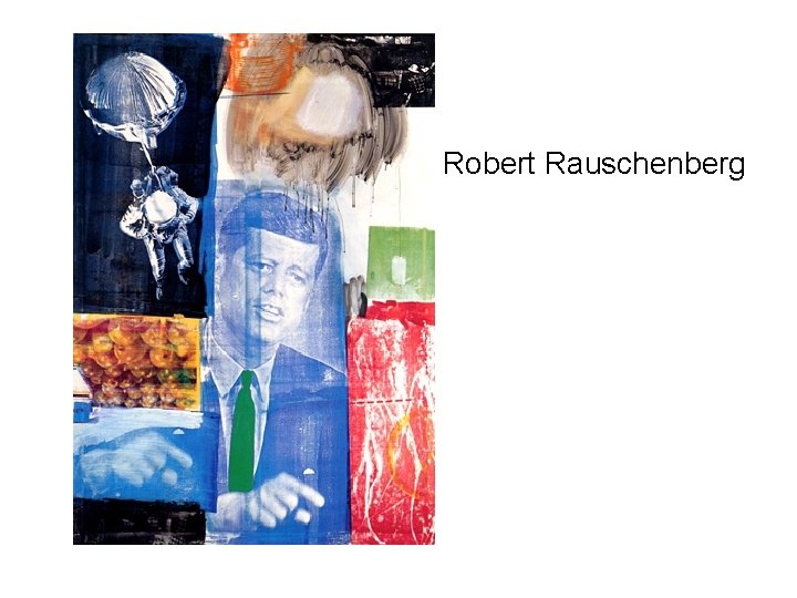  • Robert Rauschenberg 