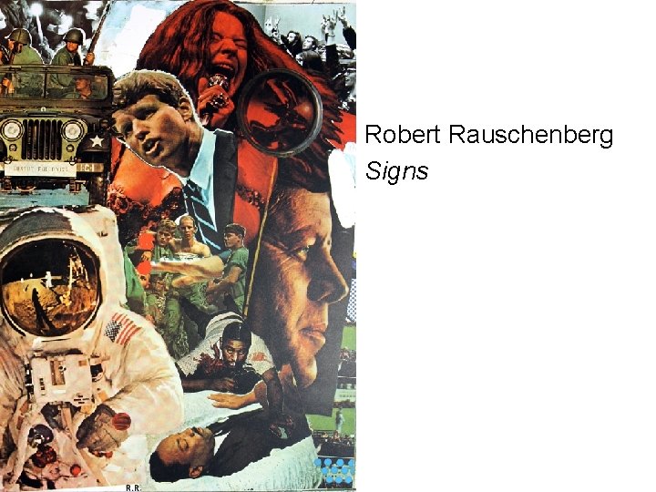  • Robert Rauschenberg • Signs 