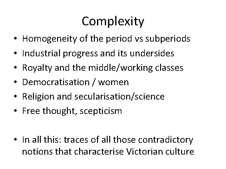 Complexity • • • Homogeneity of the period vs subperiods Industrial progress and its