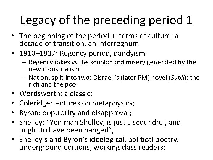 Legacy of the preceding period 1 • The beginning of the period in terms