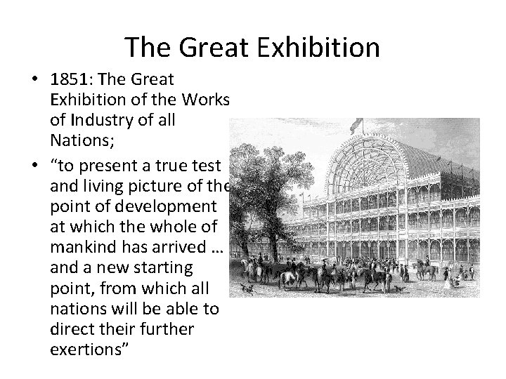 The Great Exhibition • 1851: The Great Exhibition of the Works of Industry of