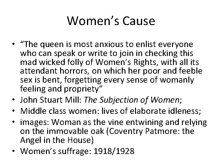 Women’s Cause • “The queen is most anxious to enlist everyone who can speak