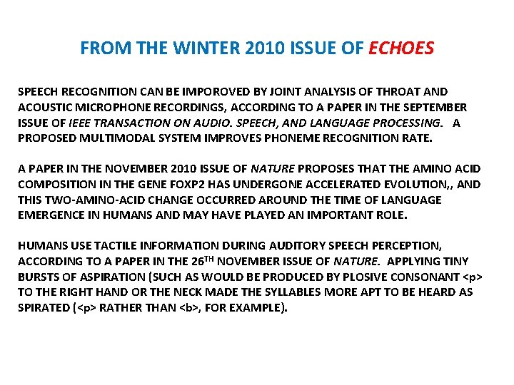 FROM THE WINTER 2010 ISSUE OF ECHOES SPEECH RECOGNITION CAN BE IMPOROVED BY JOINT