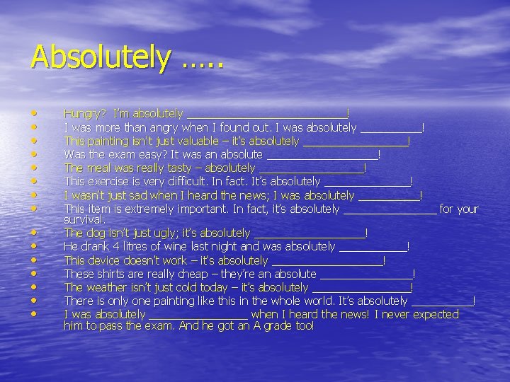 Absolutely …. . • • • • Hungry? I’m absolutely _____________! I was more