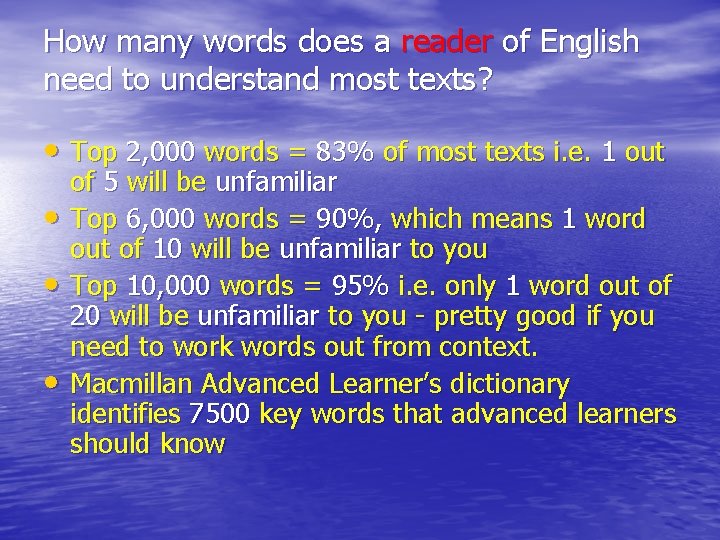 How many words does a reader of English need to understand most texts? •