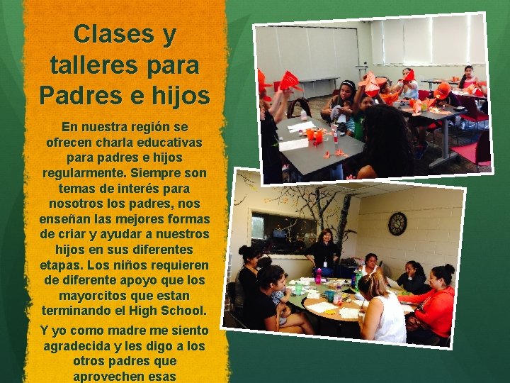 Clases y talleres para Padres e hijos En nuestra región se ofrecen charla educativas