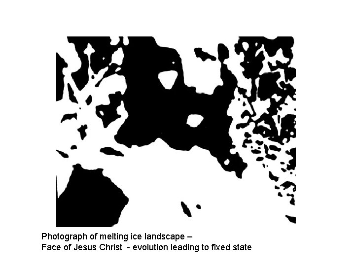 Photograph of melting ice landscape – Face of Jesus Christ - evolution leading to