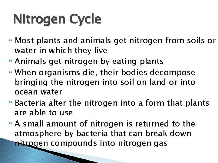 Nitrogen Cycle Most plants and animals get nitrogen from soils or water in which Nitrogen Cycle Most plants and animals get nitrogen from soils or water in which