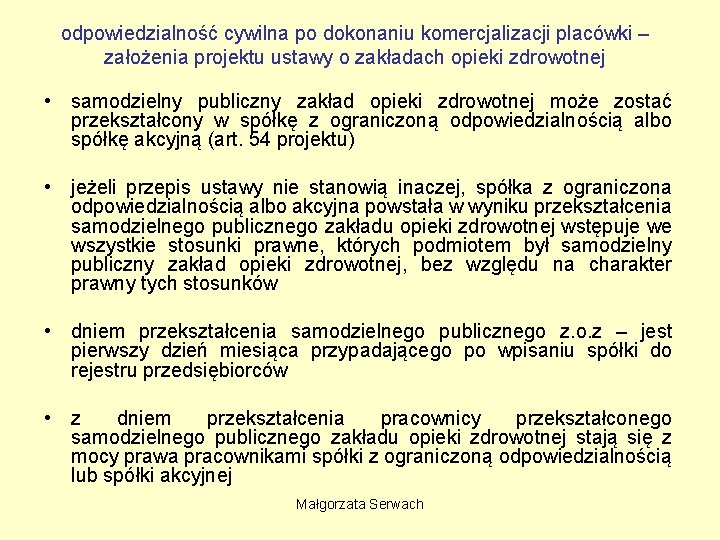 odpowiedzialność cywilna po dokonaniu komercjalizacji placówki – założenia projektu ustawy o zakładach opieki zdrowotnej