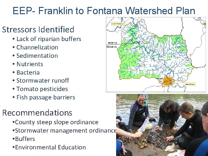 EEP- Franklin to Fontana Watershed Plan Stressors Identified • Lack of riparian buffers •