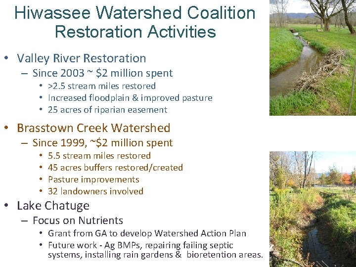 Hiwassee Watershed Coalition Restoration Activities • Valley River Restoration – Since 2003 ~ $2