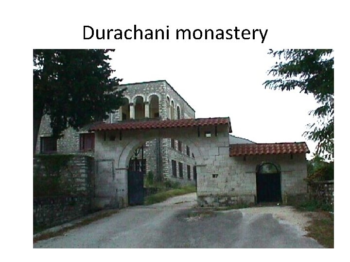 Durachani monastery 