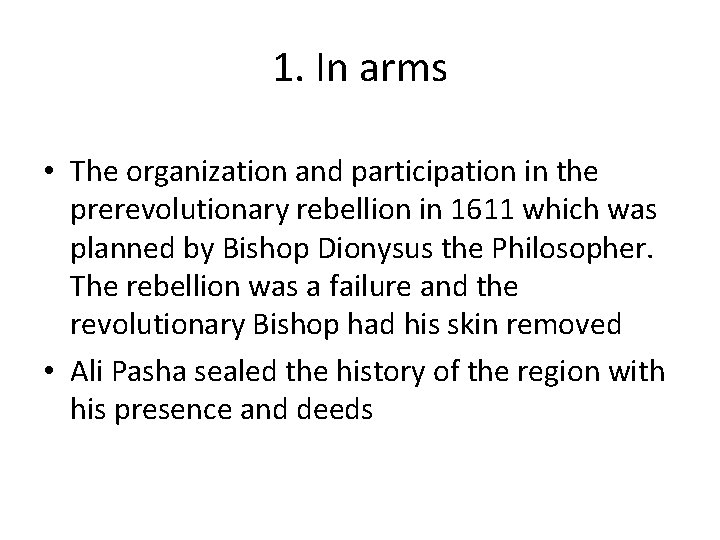 1. In arms • The organization and participation in the prerevolutionary rebellion in 1611