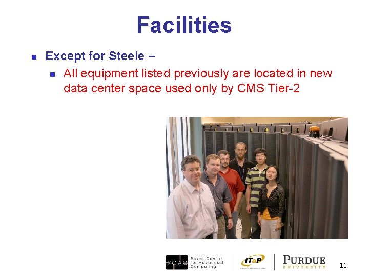Facilities n Except for Steele – n All equipment listed previously are located in