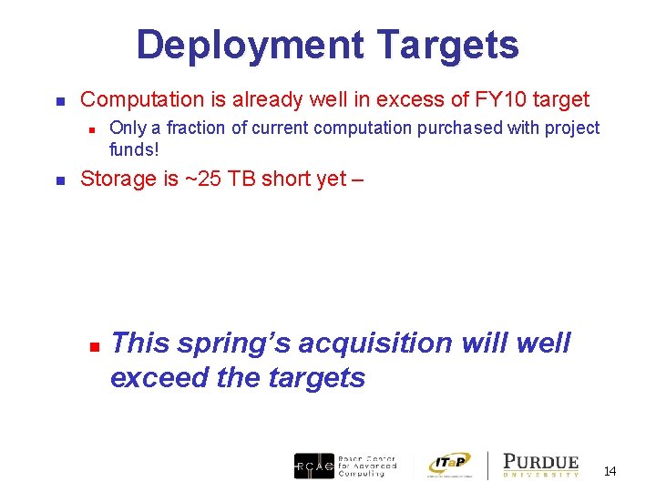 Deployment Targets n Computation is already well in excess of FY 10 target n