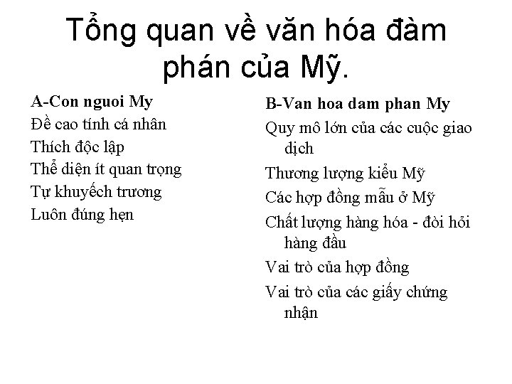 Tổng quan về văn hóa đàm phán của Mỹ. A-Con nguoi My Đề cao