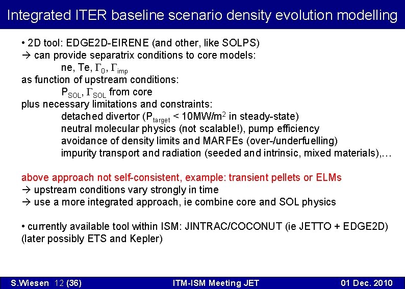 Integrated ITER baseline scenario density evolution modelling • 2 D tool: EDGE 2 D-EIRENE