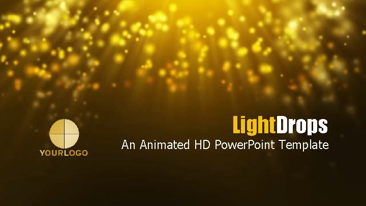 Light. Drops An Animated HD Power. Point Template 