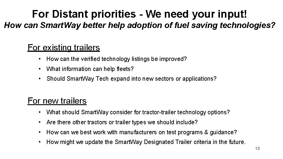 For Distant priorities - We need your input! How can Smart. Way better help
