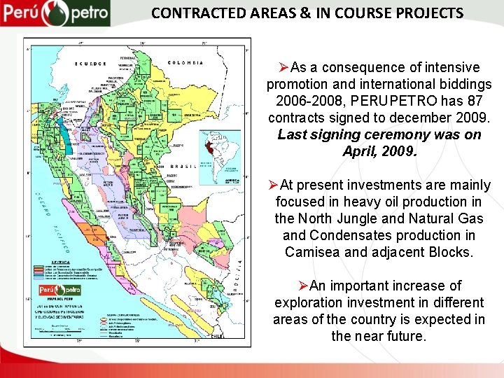 CONTRACTED AREAS & IN COURSE PROJECTS ØAs a consequence of intensive promotion and international