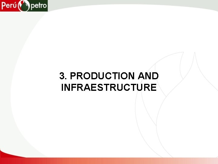 3. PRODUCTION AND INFRAESTRUCTURE 