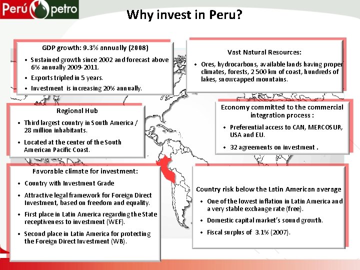 Why invest in Peru? GDP growth: 9. 3% annually (2008) • Sustained growth since