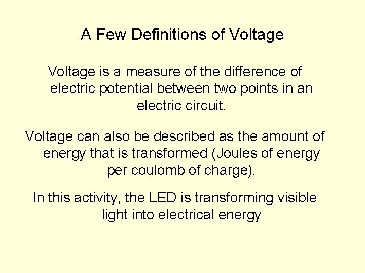 A Few Definitions of Voltage is a measure of the difference of electric potential