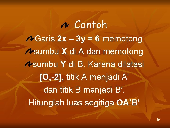 Contoh Garis 2 x – 3 y = 6 memotong sumbu X di A