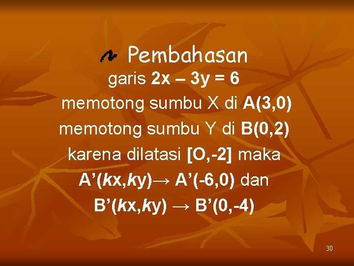 Pembahasan garis 2 x – 3 y = 6 memotong sumbu X di A(3,